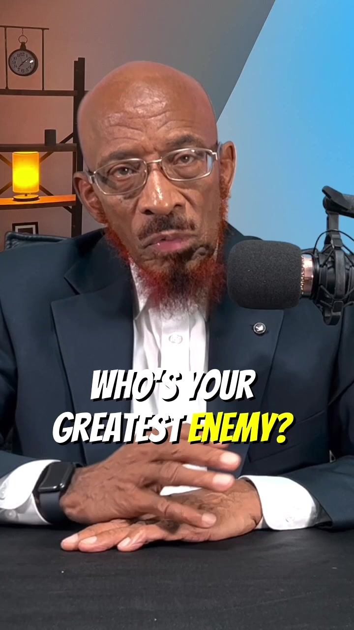 Who's your greatest enemy?