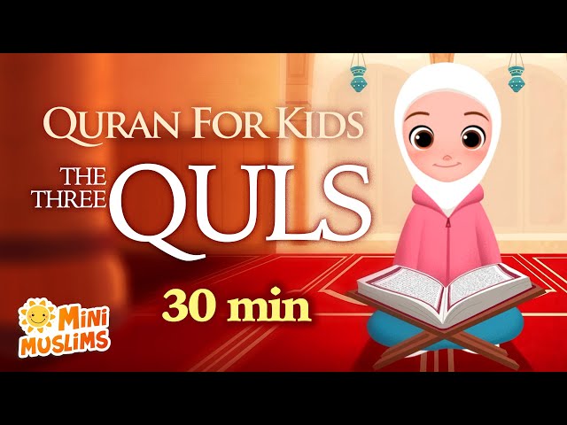 Repeat Quran For Kids | The 3 Quls ☀️ Al-Ikhlas | Al-Falaq | An-Naas | الإخلاص | الفلق | الناس