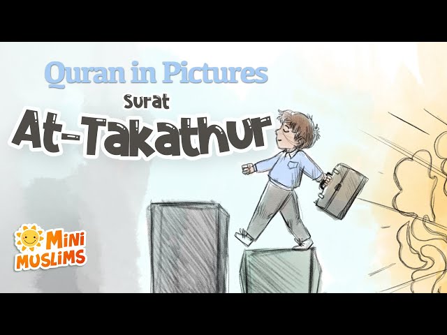 Quran For Kids | Surat At-Takathur | Quran in Pictures | سورة التكاثر ☀️ MiniMuslims