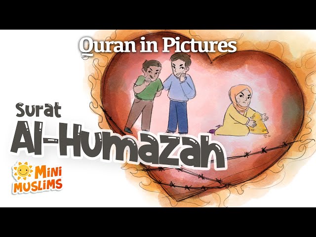 Quran For Kids | Surat Al-Humazah | Quran in Pictures | سورة الهمزة ☀️ MiniMuslims